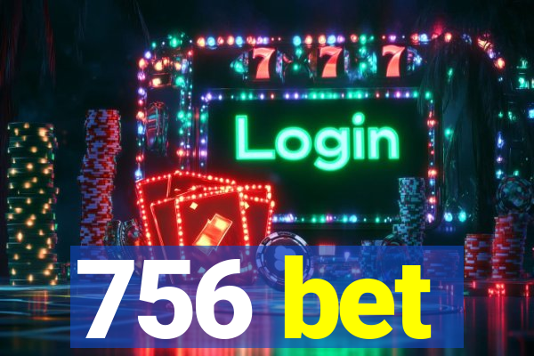 756 bet